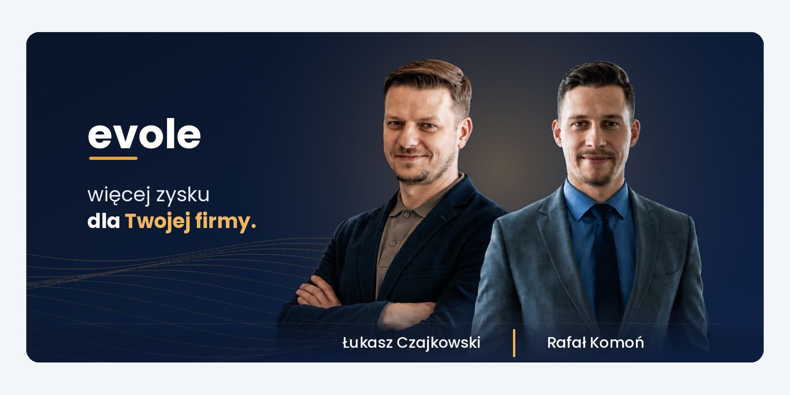 Łukasz Czajkowski i Rafał Komoń — założyciele evole